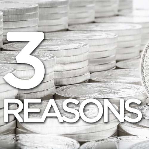 3 Reasons To Buy Silver