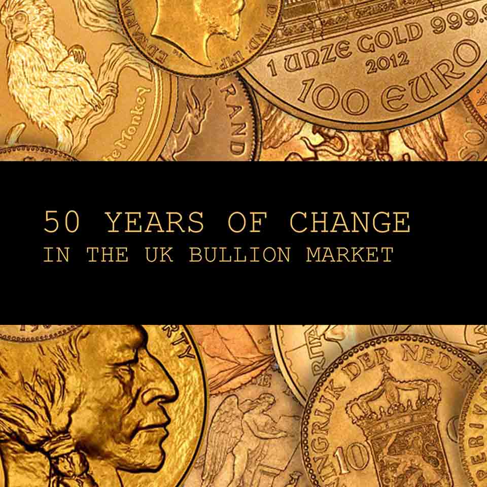 50 Years of Change in the UK Bullion Market 130